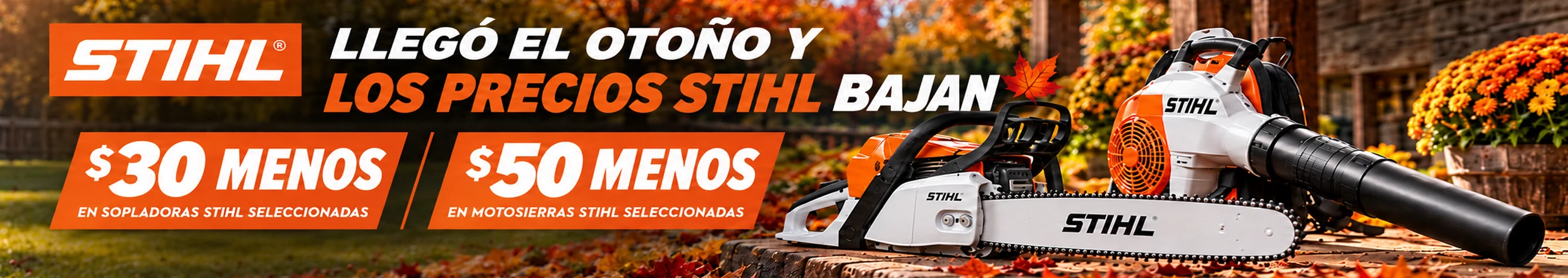 Ofertas de otoño STIHL: $30 menos en sopladoras seleccionadas y $50 menos en motosierras seleccionadas.
